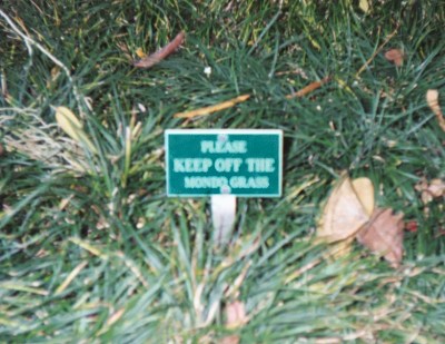 Sign: Keep Off the Mondo Grass