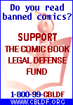 Support The Comic Book Legal Defense Fund: 1-800-99-CBLDF