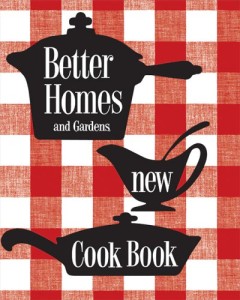 Better Homes and Gardens New Cookbook (classic reissue)