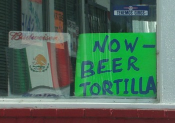 Sign proclaiming: Now - Beer Tortilla