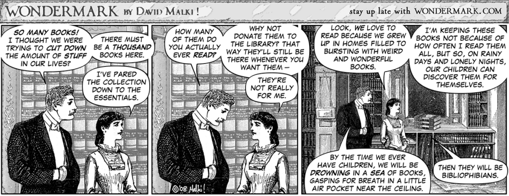 Comic strip with old-timey art featuring an argument between a man and woman over whether to keep the books. She wants their future children to discover the wonders of reading. He thinks there won't be any room for children if they keep acquiring more books.