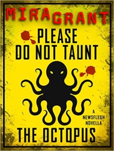 Do Not Taunt the Octopus