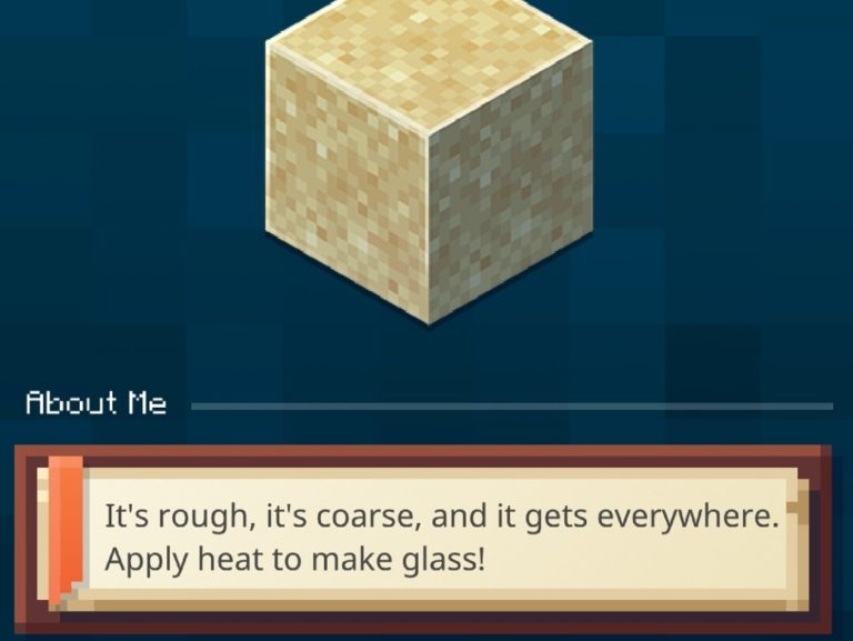 Screenshot from Minecraft Earth's journal describing a sand block: It's rough, it's course, and it gets everywhere. Apply heat to make glass!